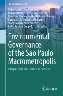 Environmental Governance of the Sao Paulo Macrometropolis : Perspectives on Climate Variability