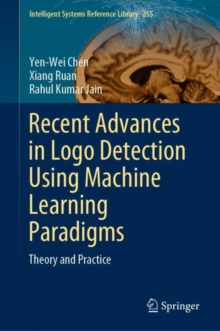 Recent Advances in Logo Detection Using Machine Learning Paradigms : Theory and Practice