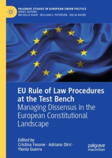 EU Rule of Law Procedures at the Test Bench : Managing Dissensus in the European Constitutional Landscape