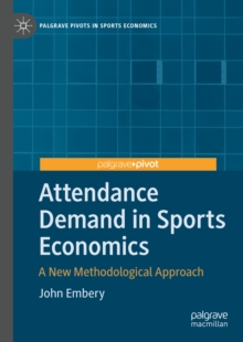 Attendance Demand in Sports Economics : A New Methodological Approach