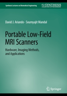 Portable Low-Field MRI Scanners : Hardware, Imaging Methods, and Applications