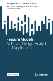 Feature Models : AI-Driven Design, Analysis and Applications