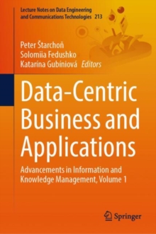 Data-Centric Business and Applications : Advancements in Information and Knowledge Management, Volume 1