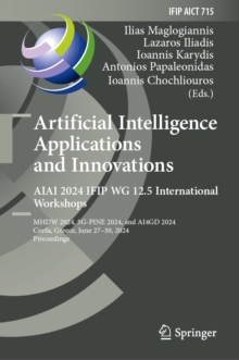 Artificial Intelligence Applications and Innovations. AIAI 2024 IFIP WG 12.5 International Workshops : MHDW 2024, 5G-PINE 2024, and ??4GD 2024,  Corfu, Greece, June 27-30, 2024, Proceedings