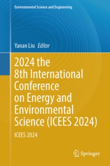 2024 the 8th International Conference on Energy and Environmental Science (ICEES 2024) : ICEES 2024