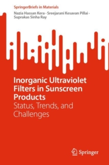 Inorganic Ultraviolet Filters in Sunscreen Products : Status, Trends, and Challenges