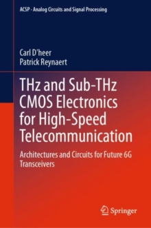 THz and Sub-THz CMOS Electronics for High-Speed Telecommunication : Architectures and Circuits for Future 6G Transceivers