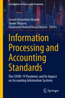 Information Processing and Accounting Standards : The COVID-19 Pandemic and Its Impact on Accounting Information Systems