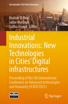 Industrial Innovations: New Technologies in Cities' Digital infrastructures : Proceeding of the 5th International Conference on Advanced technologies and Humanity (ICATH'2023)