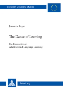 The Dance of Learning : On Encounters in Adult Second-Language Learning