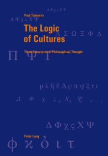 The Logic of Cultures : Three Structures of Philosophical Thought