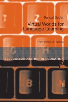 Virtual Worlds for Language Learning : From Theory to Practice