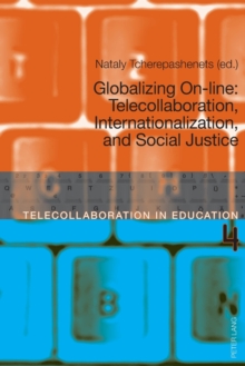 Globalizing On-line : Telecollaboration, Internationalization, and Social Justice
