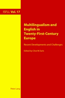 Multilingualism and English in Twenty-First-Century Europe : Recent Developments and Challenges