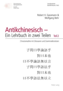 Grammatik Des Antikchinesischen : Begleitband Zu Antikchinesisch - Ein Lehrbuch in Zwei Teilen