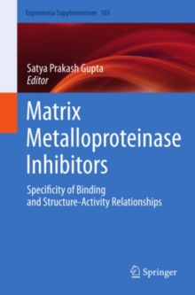 Matrix Metalloproteinase Inhibitors : Specificity of Binding and Structure-Activity Relationships