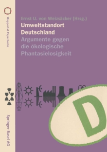 Umweltstandort Deutschland : Argumente gegen die okologische Phantasielosigkeit