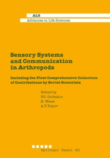 Sensory Systems and Communication in Arthropods : Including the First Comprehensive Collection of Contributions by Soviet Scientists