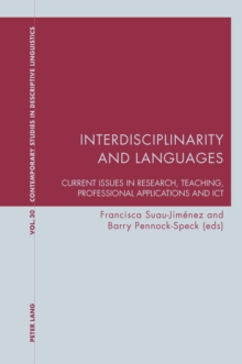 Interdisciplinarity and Languages : Current Issues in Research, Teaching, Professional Applications and ICT