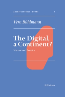 The Digital, a Continent? : Nature and Poetics