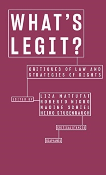 What's Legit? - Critiques of Law and Strategies of  Rights