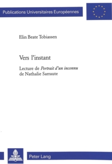 Vers l'Instant : Lecture de Portrait d'Un Inconnu de Nathalie Sarraute
