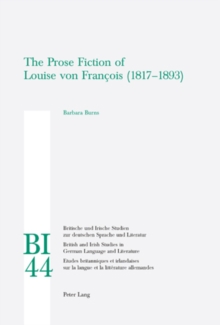 The Prose Fiction of Louise von Francois (1817-1893)