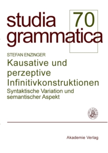 Kausative und perzeptive Infinitivkonstruktionen : Syntaktische Variation und semantischer Aspekt