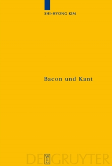 Bacon und Kant : Ein erkenntnistheoretischer Vergleich zwischen dem 