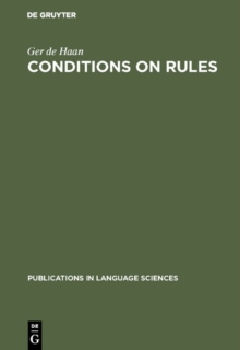 Conditions on Rules : The Proper Balance between Syntax and Semantics