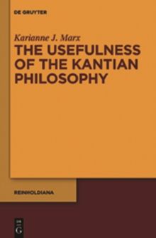 The Usefulness of the Kantian Philosophy : How Karl Leonhard Reinhold's Commitment to Enlightenment Influenced His Reception of Kant