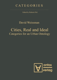 Cities, Real and Ideal : Categories for an Urban Ontology