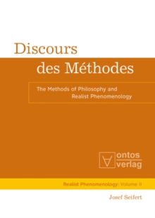Discours des Methodes : The Methods of Philosophy and Realist Phenomenology
