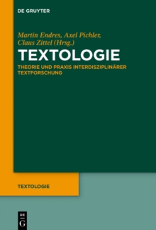 Textologie : Theorie und Praxis interdisziplinarer Textforschung