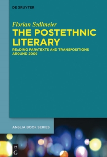 The Postethnic Literary : Reading Paratexts and Transpositions around 2000