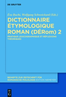 Dictionnaire Etymologique Roman (DERom) 2 : Pratique lexicographique et reflexions theoriques