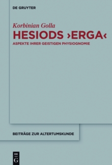 Hesiods >Erga : Aspekte ihrer geistigen Physiognomie