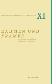 Rahmen und frames : Dispositionen des Visuellen in der Kunst der Vormoderne
