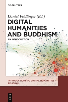 Digital Humanities and Buddhism : An Introduction