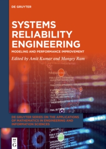 Systems Reliability Engineering : Modeling and Performance Improvement