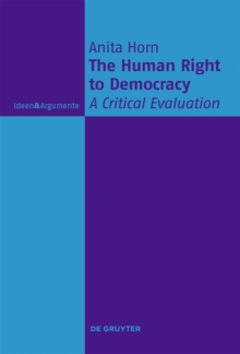 The Human Right to Democracy : A Critical Evaluation