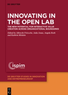 Innovating in the Open Lab : The new potential for interactive value creation across organizational boundaries