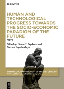 Human and Technological Progress Towards the Socio-Economic Paradigm of the Future : Part 1