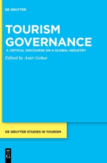 Tourism Governance : A Critical Discourse on a Global Industry