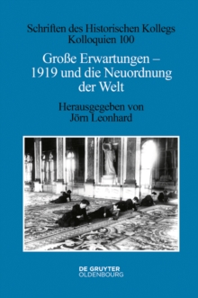 Groe Erwartungen - 1919 und die Neuordnung der Welt