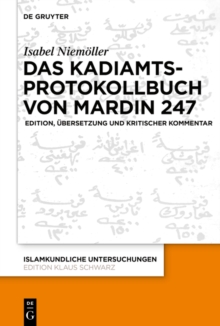 Das Kadiamtsprotokollbuch von Mardin 247 : Edition, Ubersetzung und kritischer Kommentar