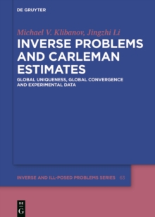 Inverse Problems and Carleman Estimates : Global Uniqueness, Global Convergence and Experimental Data