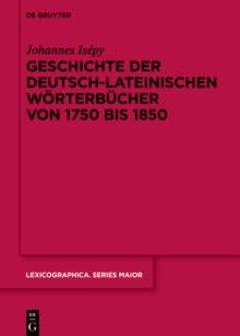 Geschichte der deutsch-lateinischen Worterbucher von 1750 bis 1850