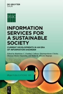 Information Services for a Sustainable Society : Current Developments in an Era of Information Disorder