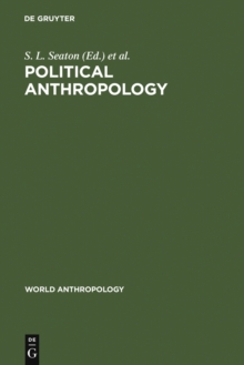 Political Anthropology : The State of the Art